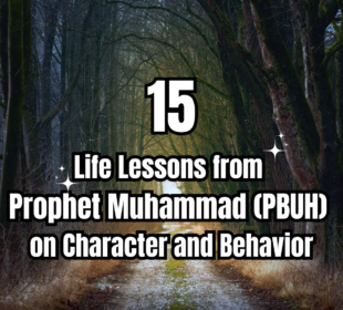 15 life lessons from prophet muhammad (pbuh) on character and behavior