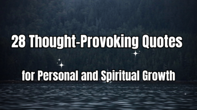 28 thought-provoking quotes for personal and spiritual growth