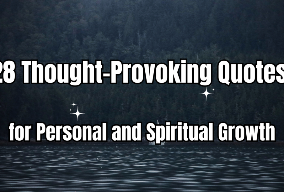 28 thought-provoking quotes for personal and spiritual growth