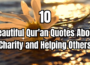 10 beautiful qur'an quotes about charity and helping others