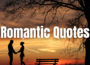 78 timeless romantic quotes to spark love and make you feel alive