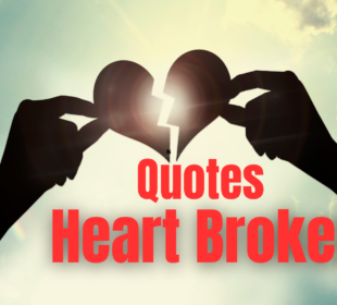 Quotes for the heartbroken